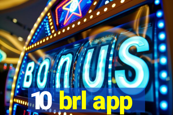 10 brl app